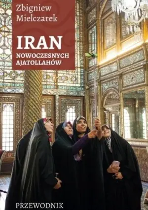 Iran nowoczesnych ajatollahów