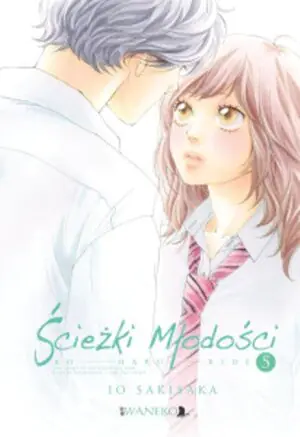 Ścieżki młodości. Ao Haru Ride. Tom 5 