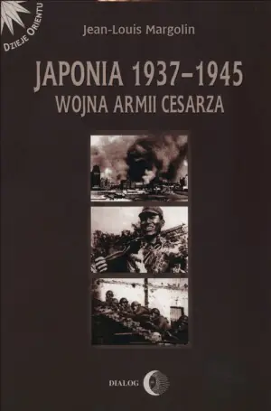 Japonia 1937-1945. Wojna armii Cesarza
