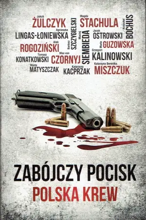 Zabójczy pocisk. Polska krew