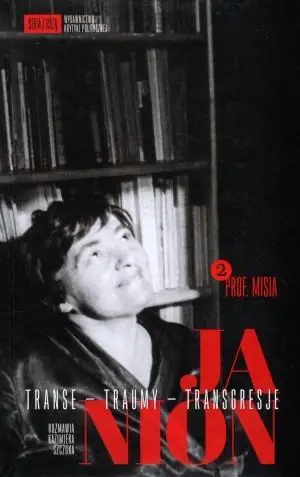 Janion. Transe - traumy - transgresje. Tom 2. Prof. Misia