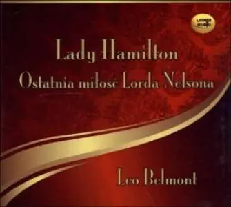 Lady Hamilton. Ostatnia miłość Lorda Nelsona