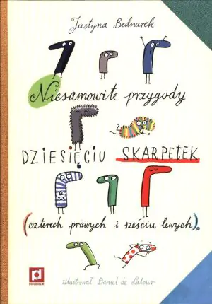 Niesamowite przygody dziesięciu skarpetek (czterech prawych i sześciu lewych)