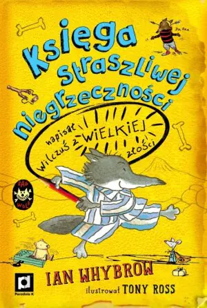 Księga straszliwej niegrzeczności, napisał Wilczuś z wielkiej złości