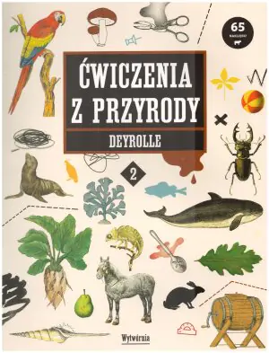 Ćwiczenia z przyrody. Deyrolle. Tom 2