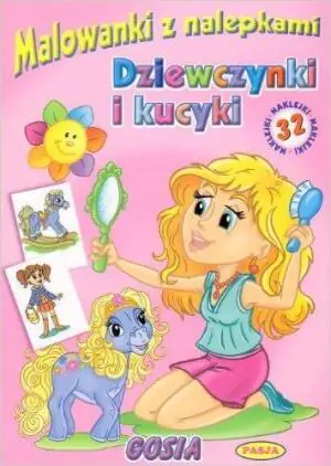 Malowanka z nalepkami. Dziewczynki i kucyki. Gosia