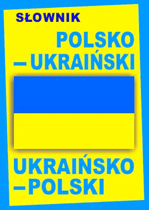 Słownik polsko-ukraiński, ukraińsko-polski