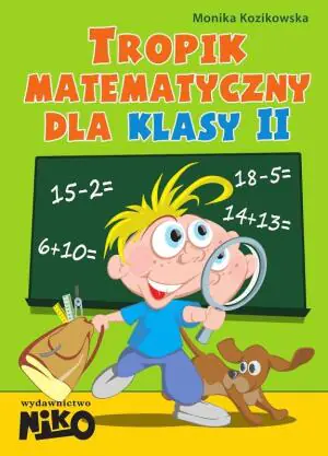 Tropik matematyczny dla klasy 2. Edukacja wczesnoszkolna