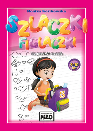 Szlaczki figlaczki na przekór nudzie. 9-10 lat