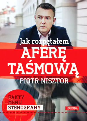 Jak rozpętałem aferę taśmową?