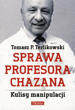 Sprawa profesora Chazana. Kulisy manipulacji