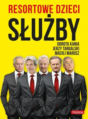 Służby. Resortowe dzieci. Tom 2