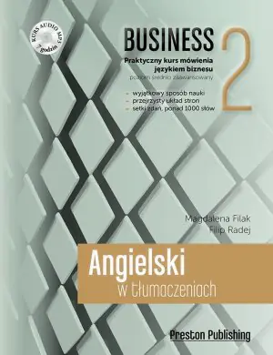 Angielski w tłumaczeniach. Business 2. Praktyczny kurs mówienia językiem biznesu. Poziom średnio zaawansowany + CD
