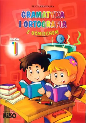 Gramatyka i ortografia z uśmiechem. Klasa 1