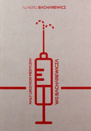 Mały leksykon medyczny wg Bacharewicza