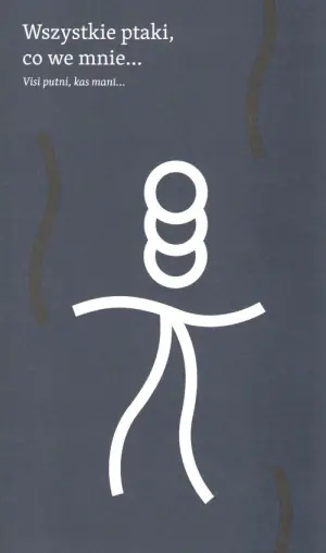 Wszystkie ptaki, co we mnie…