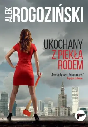 Ukochany z piekła rodem. Joanna Szmidt. Tom 1