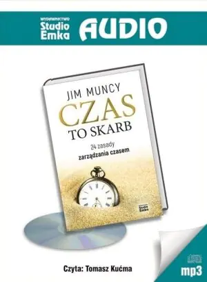 Czas to skarb. 24 zasady zarządzania czasem