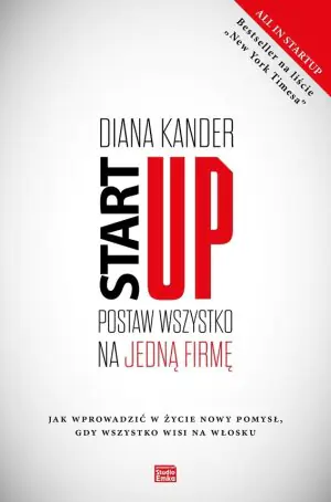 Startup. Postaw wszystko na jedną firmę