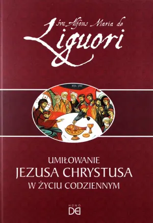 Umiłowanie Jezusa Chrystusa w życiu codziennym