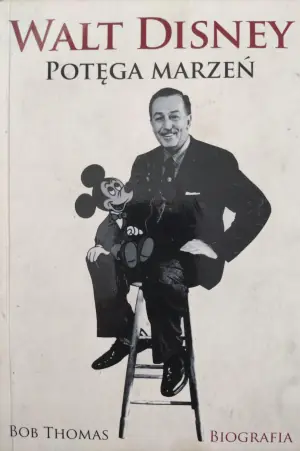 Walt Disney potęga marzeń biografia