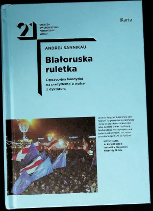 Białoruska ruletka. Opozycyjny kandydat na prezydenta o walce z dyktaturą