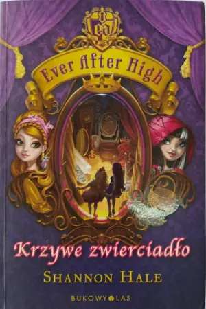 Ever After High. Krzywe zwierciadło BR