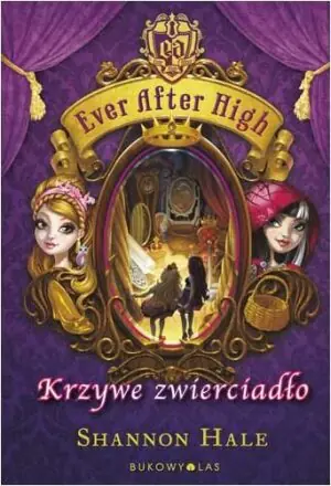 Ever After High. Krzywe zwierciadło TW