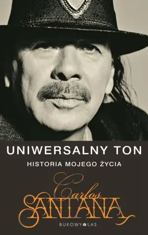Uniwersalny ton. Historia mojego życia. Carlos Santana