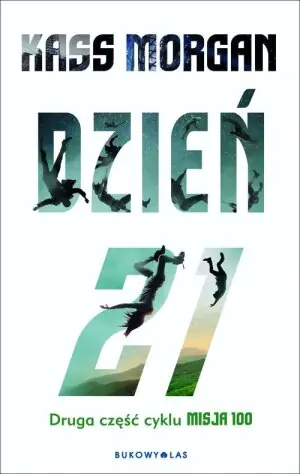 Dzień 21. Misja 100. Tom 2