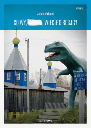 Co wy, …, wiecie o Rosji?!