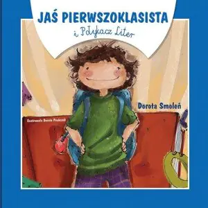Jaś pierwszoklasista i połykacz liter