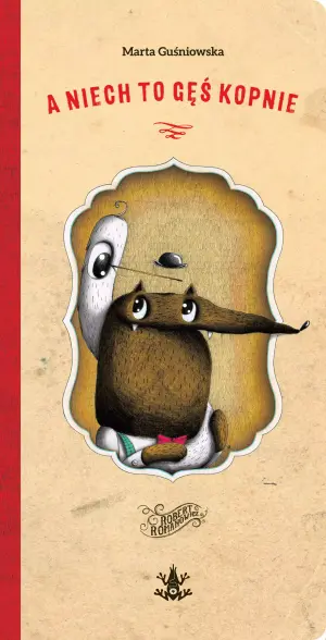 A niech to gęś kopnie