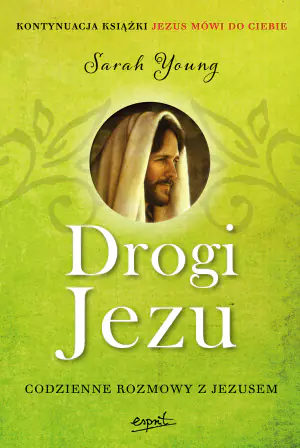 Drogi Jezu. Każdego dnia znajdź chwilę na rozmowę z Jezusem