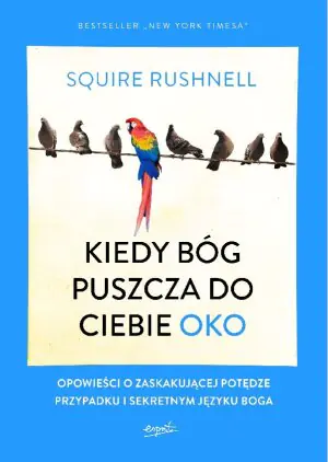 Kiedy Bóg puszcza do ciebie oko