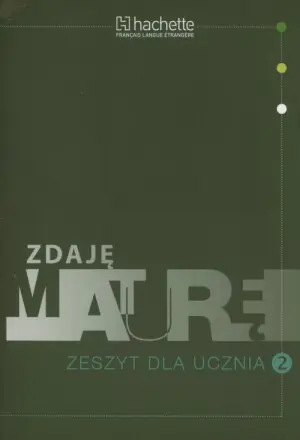 Zdaję maturę 2. Język francuski. Zeszyt dla ucznia
