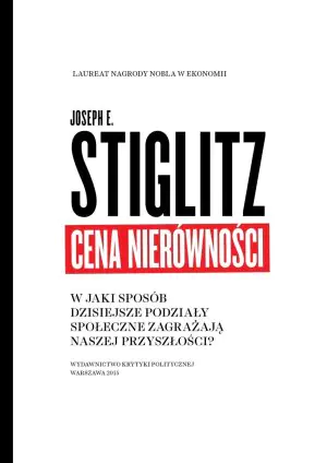 Cena nierówności. W jaki sposób dzisiejsze podziały społeczne zagrażają naszej przyszłości