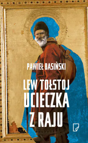 Lew Tołstoj. Ucieczka z raju