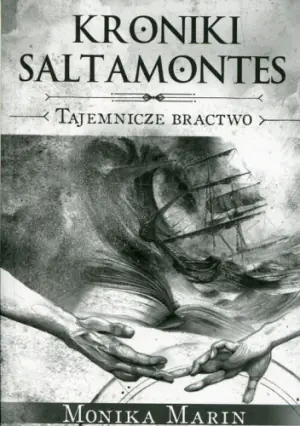 Tajemnicze bractwo. Kroniki Saltamontes. Tom 2