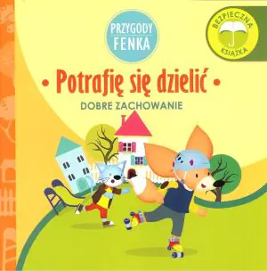 Potrafię sie dzielić. Przygody Fenka