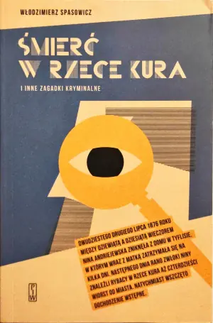 Śmierć w rzece Kura i inne zagadki kryminalne. Mowy obrończe z lat 1869-1878