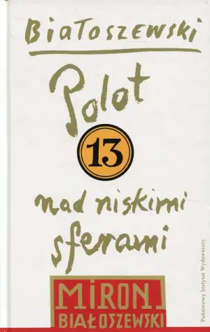Polot nad niskimi sferami. Utwory zebrane. Tom 13