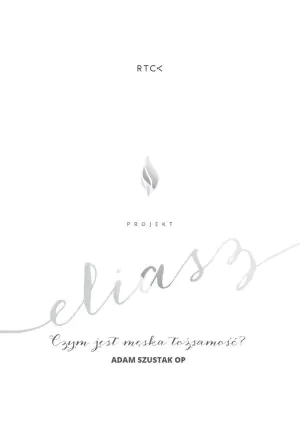 Projekt: Eliasz. Czym jest męska tożsamość?