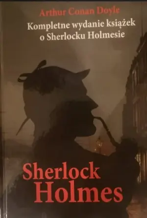 Sherlock Holmes. Kompletne wydanie książek o Sherlocku Holmesie