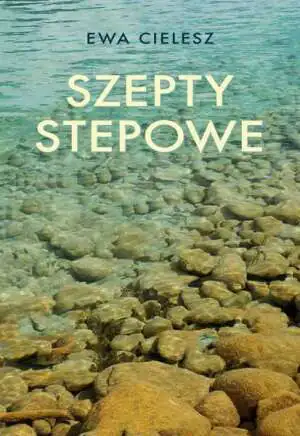 Szepty stepowe. Słońce umiera i tańczy. Tom 2