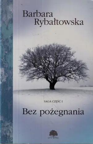 Bez pożegnania. Saga. Tom 1