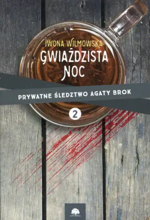 Gwiaździsta noc. Prywatne śledztwo Agaty Brok. Tom 2