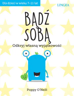 Bądź sobą. Odkryj własną wyjątkowość