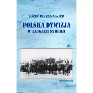 Polska dywizja w tajgach Syberii