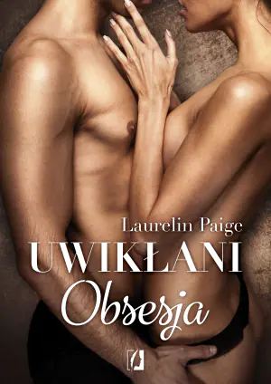 Obsesja. Uwikłani. Tom 2